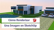 Cómo Renderizar una Imagen en SketchUp - Tecnología 3D - YouTube