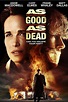 As Good As Dead (2010) — The Movie Database (TMDB)