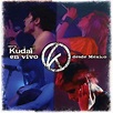 En Vivo: Desde México | Álbum de Kudai - LETRAS.COM