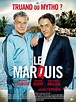 Le Marquis est un film réalisé par Dominique Farrugia avec Franck ...