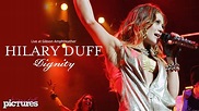 Hilary Duff - Dignity [Live at Gibson Amphiteather 2007] - YouTube