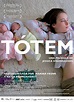 Totem - Film 2012 - AlloCiné