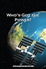 Who's Got the Power? (2007) - IMDb