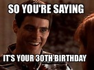 101 Funny 30th Birthday Memes for People That Are Still 25 at Heart