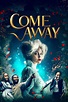 Come Away: Trailer 1 - Trailers & Videos - Rotten Tomatoes