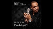 Freddie Jackson - Love & Satisfaction [2014] [Fan Video] - YouTube