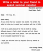 3+ Write a letter to your friend to spend summer vacation