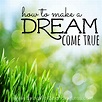 How to Make a Dream Come True- 7 Steps | Goal Setting