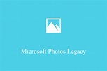 What’s Microsoft Photos Legacy & How to Get/Open/Use It?