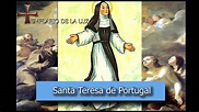 Santa Teresa de Portugal - Santo del dia 17 de Junio - YouTube
