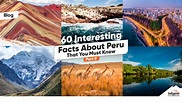 Interesting Facts About Peru That You Must Know [Part 2]