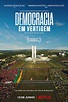 Democracia em Vertigem – Papo de Cinema