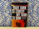 Your Turn to Curtsy My Turn to Bow William Goldman - Etsy