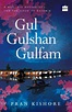 Buy Gul Gulshan Gulfam book : Pran Kishore , 9351777774, 9789351777779 ...