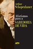 AFORISMOS PARA A SABEDORIA DE VIDA - Arthur Schopenhauer - L&PM Pocket ...