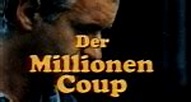 Der Millionen-Coup – fernsehserien.de