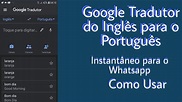 Google Tradutor do Inglês para o Português - Instantâneo para Whatsapp ...