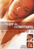 La mujer de mi hermano (2005) - Ricardo de Montreuil | Synopsis ...