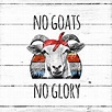No Goats No Glory Clipart Goat PNG Instant Download - Etsy