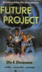 Future Project - Die 4. Dimension [VHS] : Jonathan R. Betuel, John Stockwell, Danielle von ...