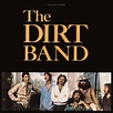 The Nitty Gritty Dirt Band - Dirt Band | iHeart