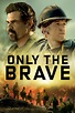 Only the Brave (2017) - Posters — The Movie Database (TMDB)