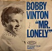 Bobby Vinton - Mr. Lonely / It's Better To Have Loved (1964, Vinyl ...
