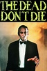 ‎The Dead Don't Die (1975) directed by Curtis Harrington • Reviews ...