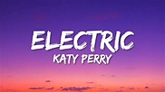 Katy Perry - Electric (Lyrics) - YouTube