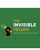 The Invisible Vegan (2019) - IMDb