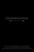 Grandmas House (película 2017) - Tráiler. resumen, reparto y dónde ver ...