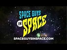 Space Guys In Space - Official Trailer | Official trailer, Guys, Trailer