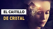 Película El Castillo de Cristal (español latino) - YouTube
