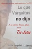 Lo que Varguitas no dijo by Julia Urquidi Illanes | Goodreads