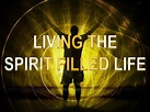 PPT - Living the Spirit Filled Life PowerPoint Presentation, free ...