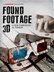 FOUND FOOTAGE 3D Arrives On Blu-rayTM + DVD Combo Pack, Blu-Ray and DVD ...