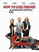 How to Lose Friends & Alienate People | Rotten Tomatoes
