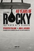 40 Years of Rocky: The Birth of a Classic (2017) par Derek Wayne Johnson