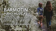 Christopher Williams presents Barmotin’s Piano Music, Vol. 2 - News ...