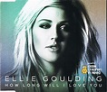Ellie Goulding: How Long Will I Love You (2013)