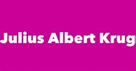 Julius Albert Krug - Spouse, Children, Birthday & More