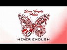 Stone Temple Pilots - Never Enough - YouTube