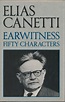 Earwitness: Fifty Characters | Elias CANETTI, Joachim Neugroshel