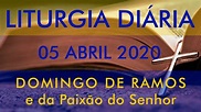 LITURGIA DIÁRIA - MISSA DE DOMINGO DE RAMOS E DA PAIXÃO DO SENHOR - 05 ...