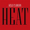 Kelly Clarkson - "Heat" | Songs | Crownnote