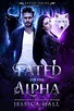 Fated to the Alpha (Fated #1) by Jessica Hall | Goodreads