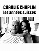 Charlie Chaplin, les années suisses en streaming