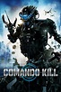 Ver Comando Kill (2016) Online Latino HD - Pelisplus