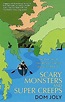 Scary Monsters and Super Creeps: In Search of the World's Most Hideous ...