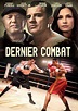 Dernier combat - Film (2014) - SensCritique